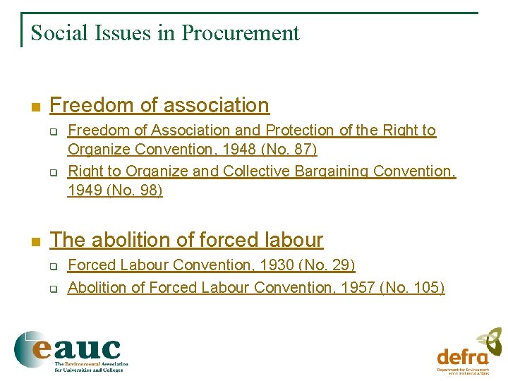 Social Issues in Procurement n Freedom of association q q n Freedom of Association