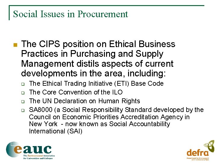Social Issues in Procurement n The CIPS position on Ethical Business Practices in Purchasing
