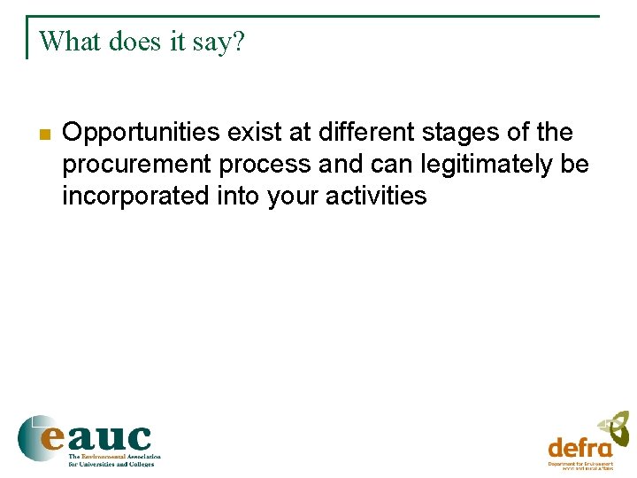 What does it say? n Opportunities exist at different stages of the procurement process