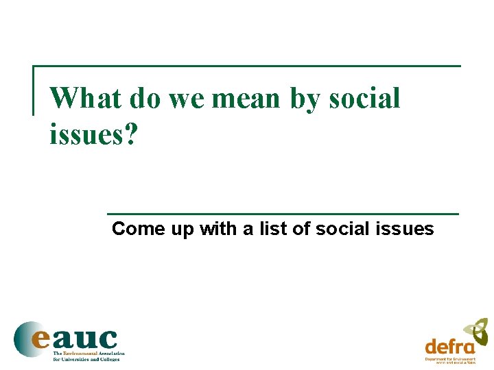 What do we mean by social issues? Come up with a list of social