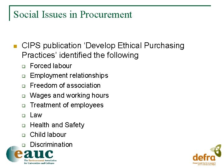 Social Issues in Procurement n CIPS publication ‘Develop Ethical Purchasing Practices’ identified the following