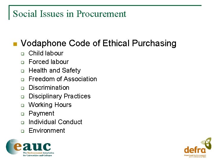 Social Issues in Procurement n Vodaphone Code of Ethical Purchasing q q q q