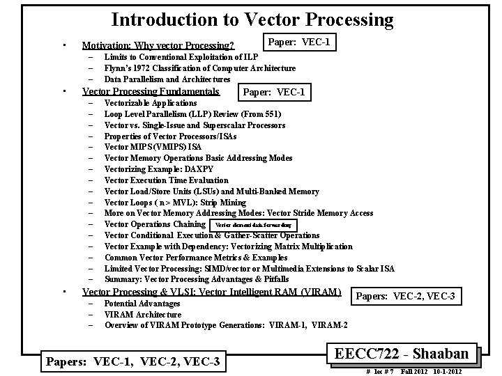 Introduction to Vector Processing • Motivation: Why vector Processing? – – – • •