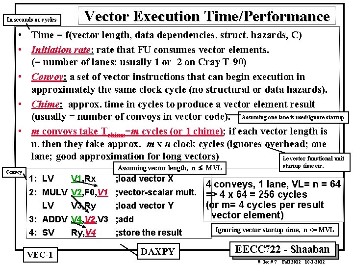 In seconds or cycles Vector Execution Time/Performance • Time = f(vector length, data dependencies,