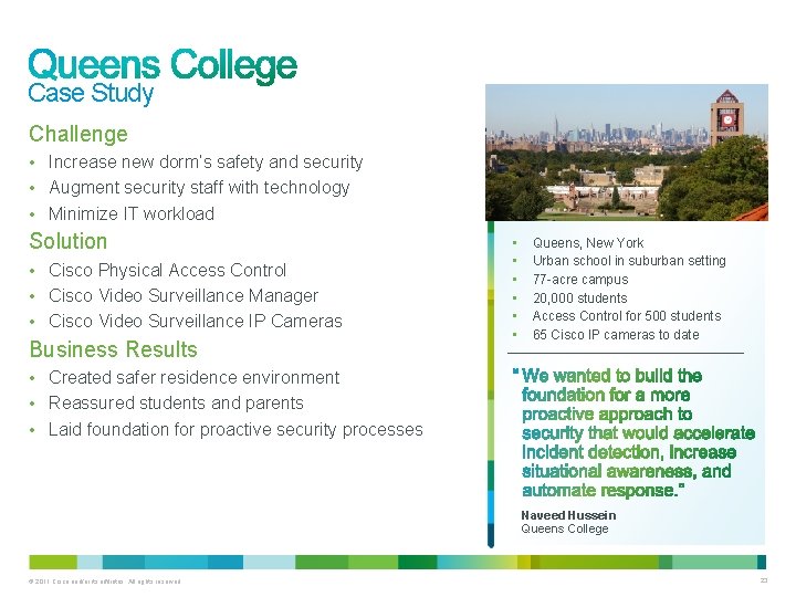 Case Study Challenge • Increase new dorm’s safety and security • Augment security staff Case Study Challenge • Increase new dorm’s safety and security • Augment security staff