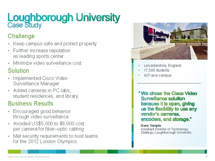 Case Study Challenge • Keep campus safe and protect property • Further increase reputation Case Study Challenge • Keep campus safe and protect property • Further increase reputation
