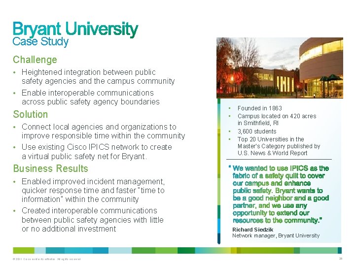 Case Study Challenge • Heightened integration between public safety agencies and the campus community Case Study Challenge • Heightened integration between public safety agencies and the campus community