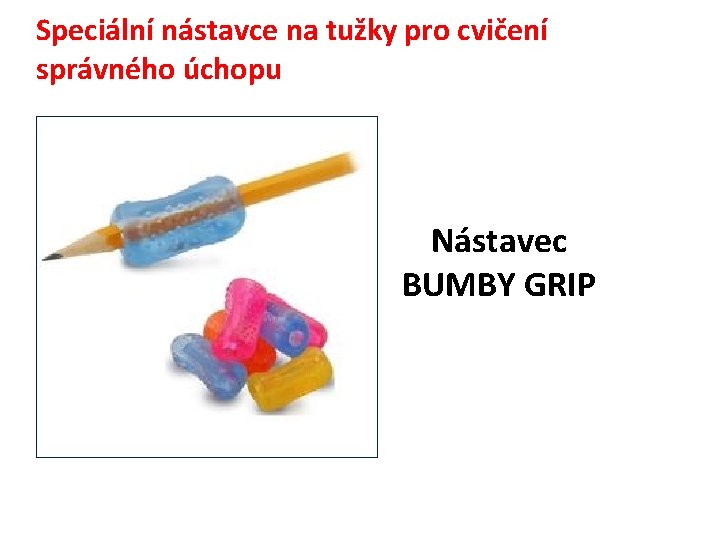 Speciální nástavce na tužky pro cvičení správného úchopu Nástavec BUMBY GRIP 