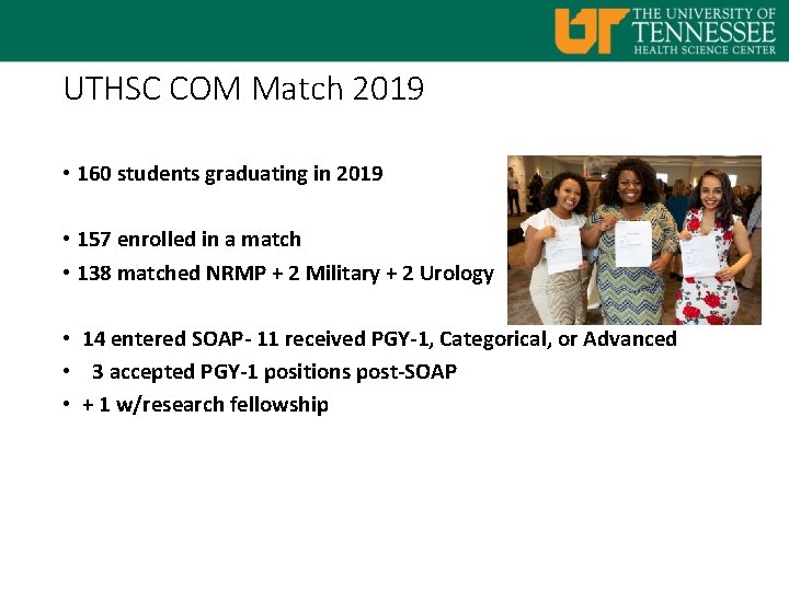 UTHSC COM Match 2019 • 160 students graduating in 2019 • 157 enrolled in