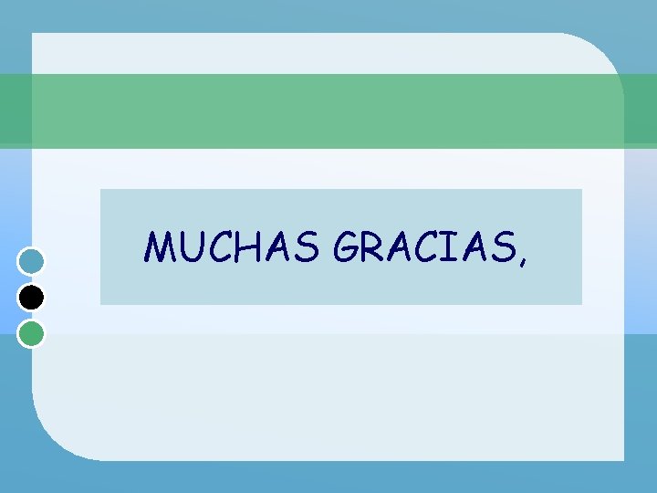 MUCHAS GRACIAS, 