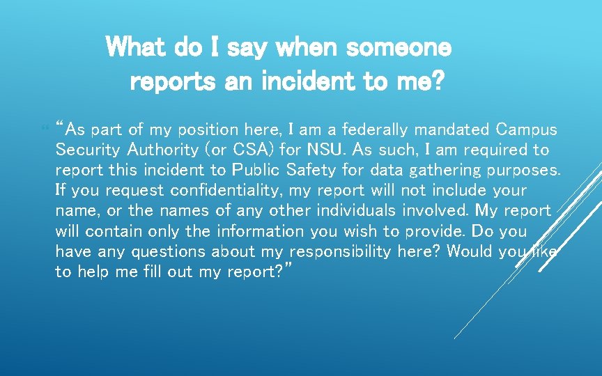 What do I say when someone reports an incident to me? “As part of