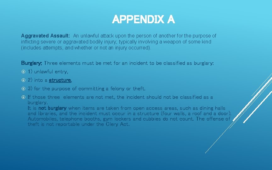 APPENDIX A Aggravated Assault: An unlawful attack upon the person of another for the