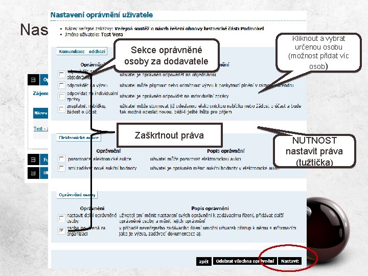 Nastavení práv oprávněné osoby Sekce oprávněné osoby za dodavatele Zaškrtnout práva Kliknout a vybrat