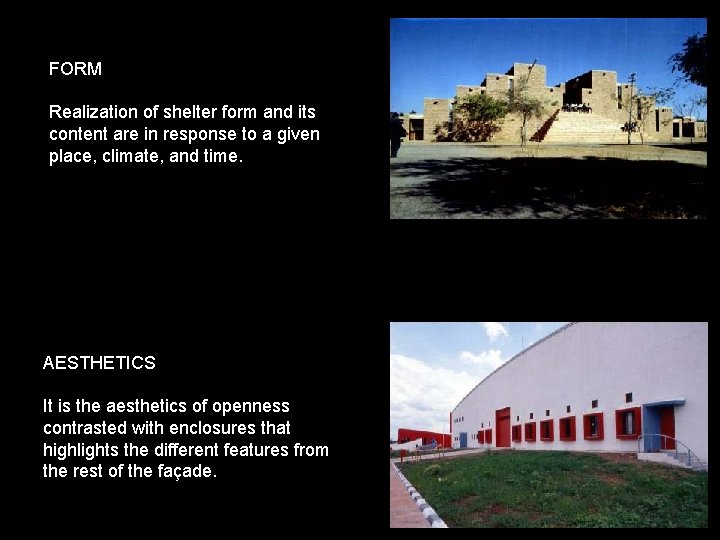 FORM Realization of shelter form and its content are in response to a given FORM Realization of shelter form and its content are in response to a given