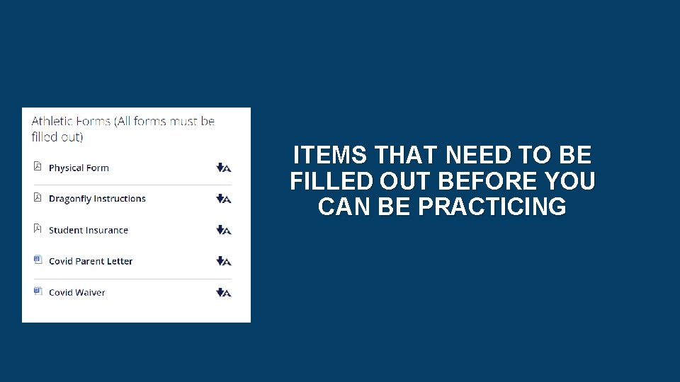 ITEMS THAT NEED TO BE FILLED OUT BEFORE YOU CAN BE PRACTICING 