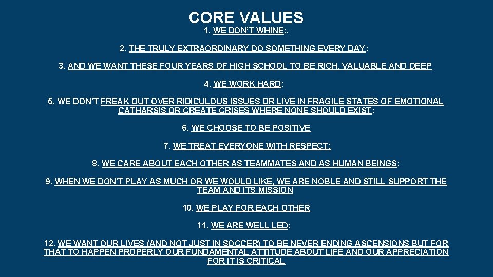 CORE VALUES 1. WE DON’T WHINE: . 2. THE TRULY EXTRAORDINARY DO SOMETHING EVERY