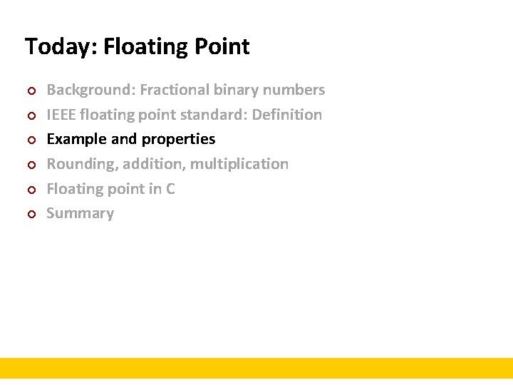 Today: Floating Point ¢ ¢ ¢ Background: Fractional binary numbers IEEE floating point standard: