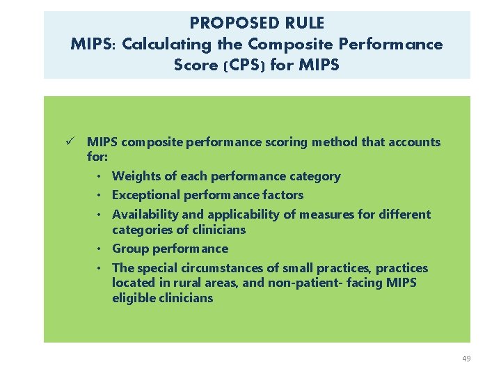 PROPOSED RULE MIPS: Calculating the Composite Performance Score (CPS) for MIPS ü MIPS composite