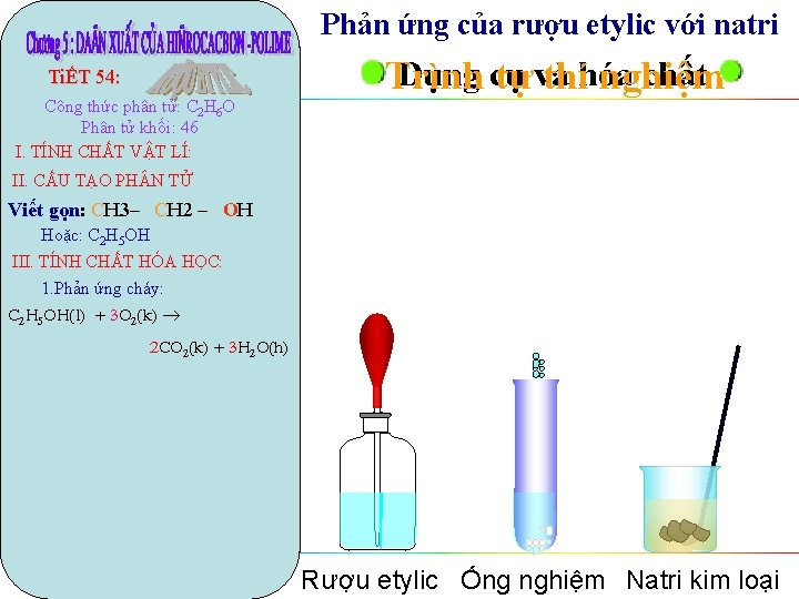 Phản ứng của rượu etylic với natri TiẾT 54: Công thức phân tử: C