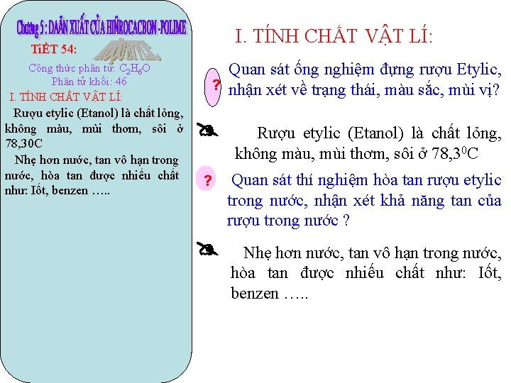 I. TÍNH CHẤT VẬT LÍ: TiẾT 54: Công thức phân tử: C 2 H