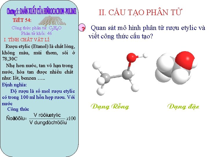 II. CẤU TẠO PH N TỬ TiẾT 54: Công thức phân tử: C 2