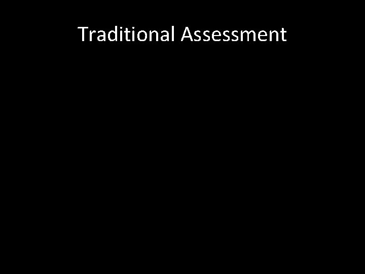 Traditional Assessment 