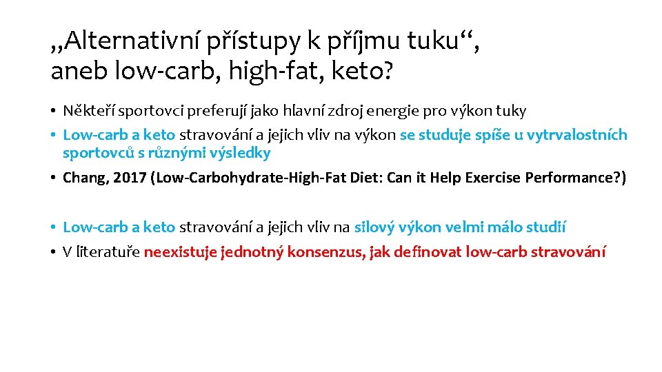 „Alternativní přístupy k příjmu tuku“, aneb low-carb, high-fat, keto? • Někteří sportovci preferují jako