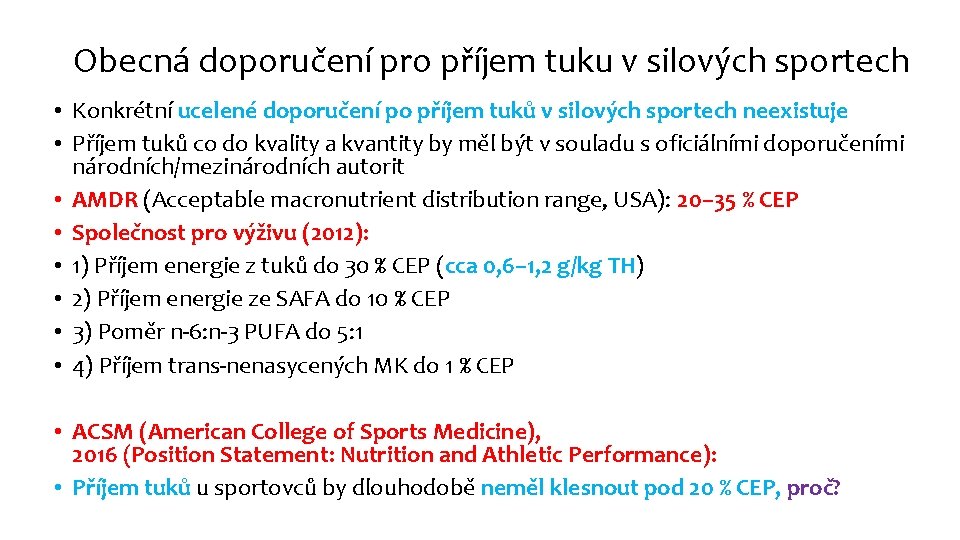 Obecná doporučení pro příjem tuku v silových sportech • Konkrétní ucelené doporučení po příjem