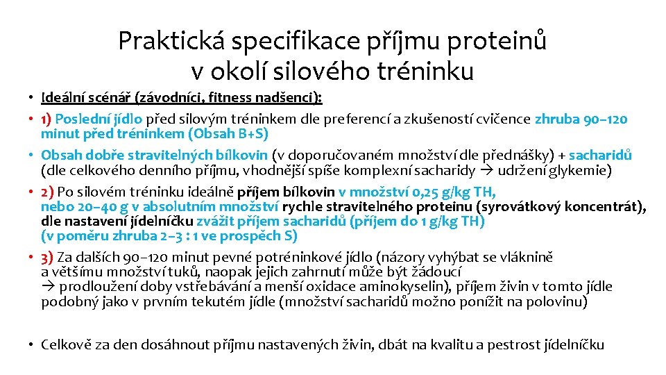 Praktická specifikace příjmu proteinů v okolí silového tréninku • Ideální scénář (závodníci, fitness nadšenci):