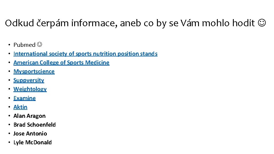 Odkud čerpám informace, aneb co by se Vám mohlo hodit • • • Pubmed