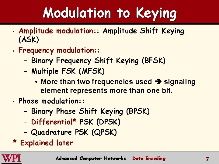Modulation to Keying Amplitude modulation: : Amplitude Shift Keying (ASK) § Frequency modulation: : Modulation to Keying Amplitude modulation: : Amplitude Shift Keying (ASK) § Frequency modulation: :