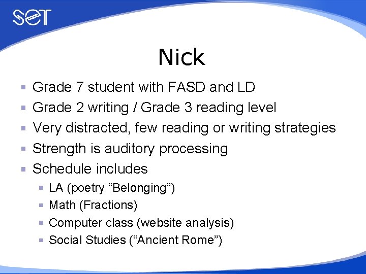 Nick Grade 7 student with FASD and LD Grade 2 writing / Grade 3