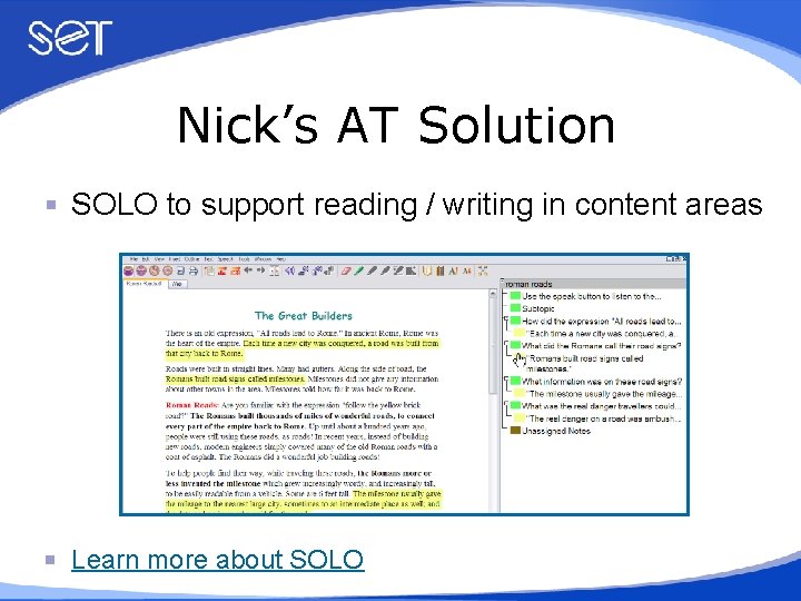 Nick’s AT Solution SOLO to support reading / writing in content areas Learn more