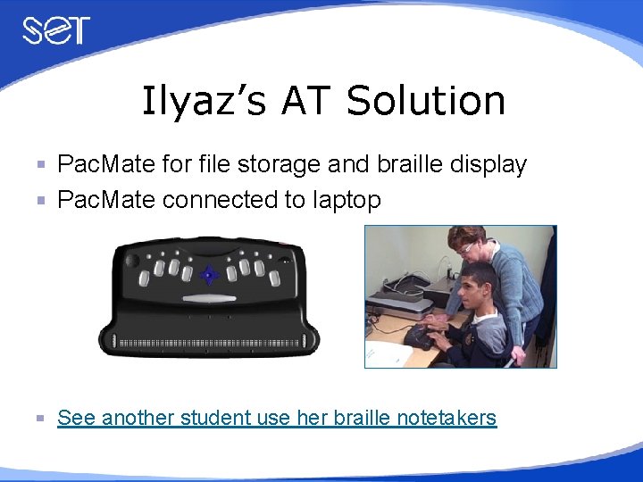 Ilyaz’s AT Solution Pac. Mate for file storage and braille display Pac. Mate connected