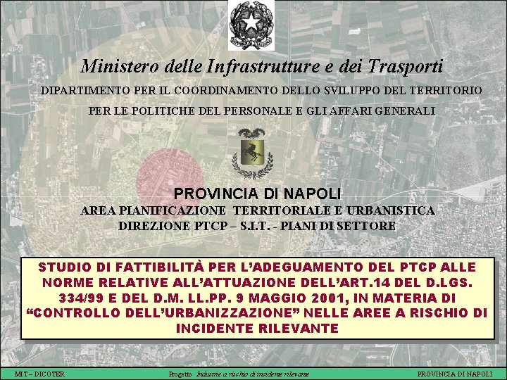 Ministero delle Infrastrutture e dei Trasporti DIPARTIMENTO PER IL COORDINAMENTO DELLO SVILUPPO DEL TERRITORIO