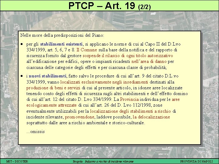 PTCP – Art. 19 (2/2) Nelle more della predisposizioni del Piano: · per gli