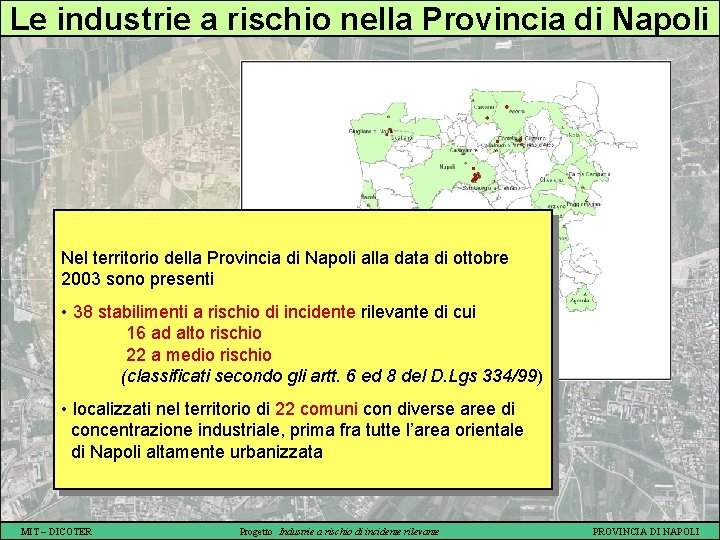 Le industrie a rischio nella Provincia di Napoli Nel territorio della Provincia di Napoli