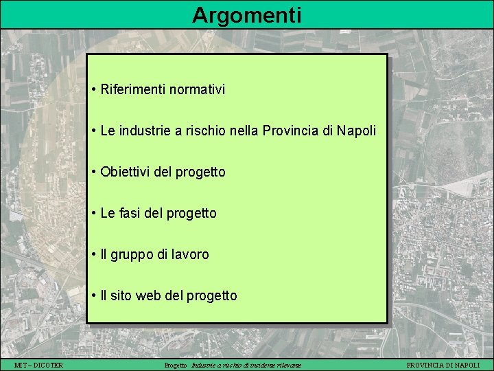 Argomenti • Riferimenti normativi • Le industrie a rischio nella Provincia di Napoli •