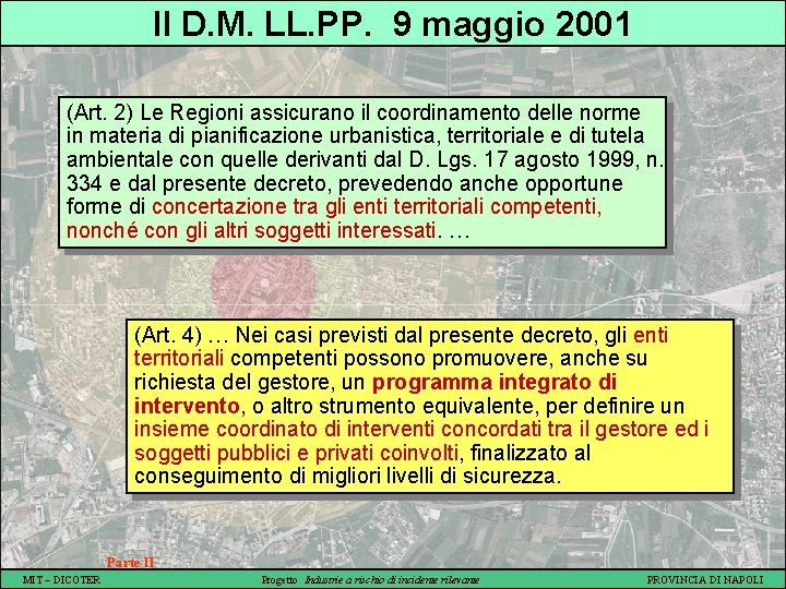 Il D. M. LL. PP. 9 maggio 2001 (Art. 2) Le Regioni assicurano il