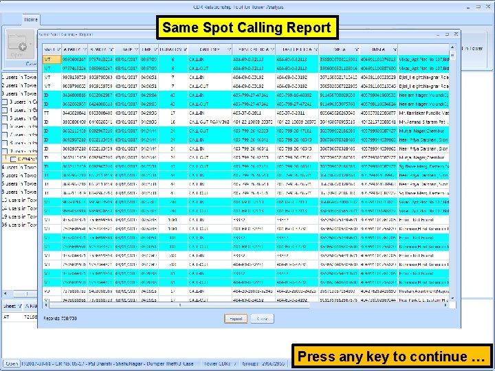 Same Spot Calling Report Click here for Same Spot Calling Report Press any key