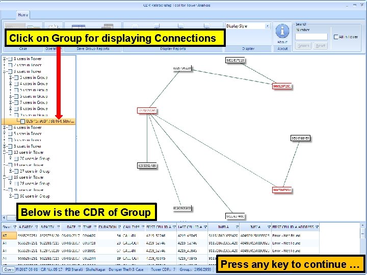 Click on Group for displaying Connections Below is the CDR of Group Press any