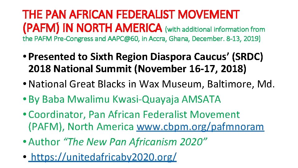 THE PAN AFRICAN FEDERALIST MOVEMENT (PAFM) IN NORTH AMERICA (with additional information from the