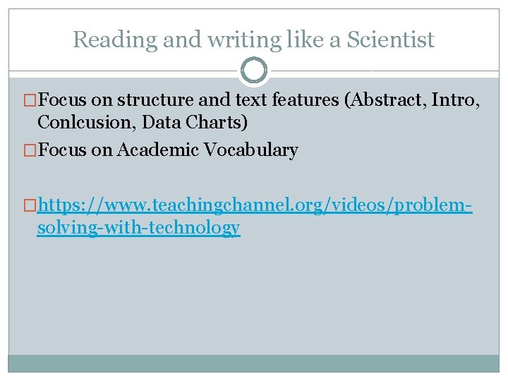 Reading and writing like a Scientist �Focus on structure and text features (Abstract, Intro,