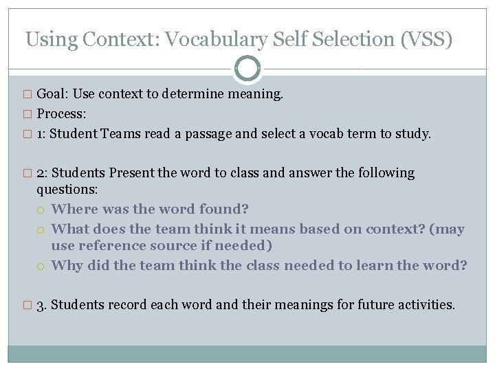 Using Context: Vocabulary Self Selection (VSS) � Goal: Use context to determine meaning. �