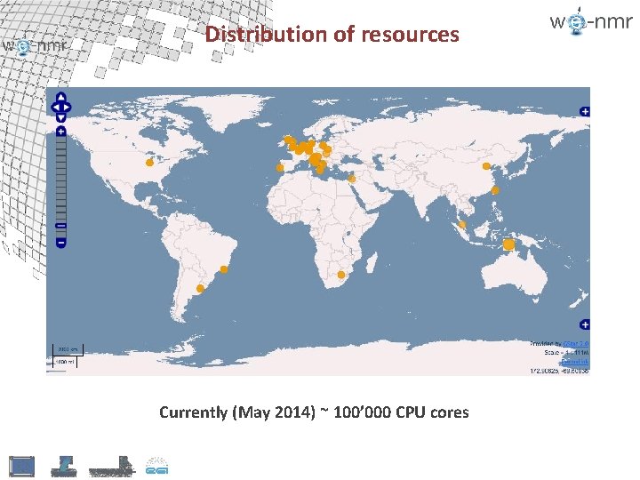 Distribution of resources Currently (May 2014) ~ 100’ 000 CPU cores 