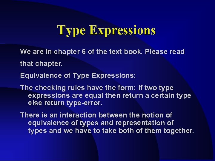 Type Expressions We are in chapter 6 of the text book. Please read that