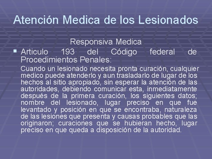 Atención Medica de los Lesionados Responsiva Medica § Articulo 193 del Código federal Procedimientos Atención Medica de los Lesionados Responsiva Medica § Articulo 193 del Código federal Procedimientos
