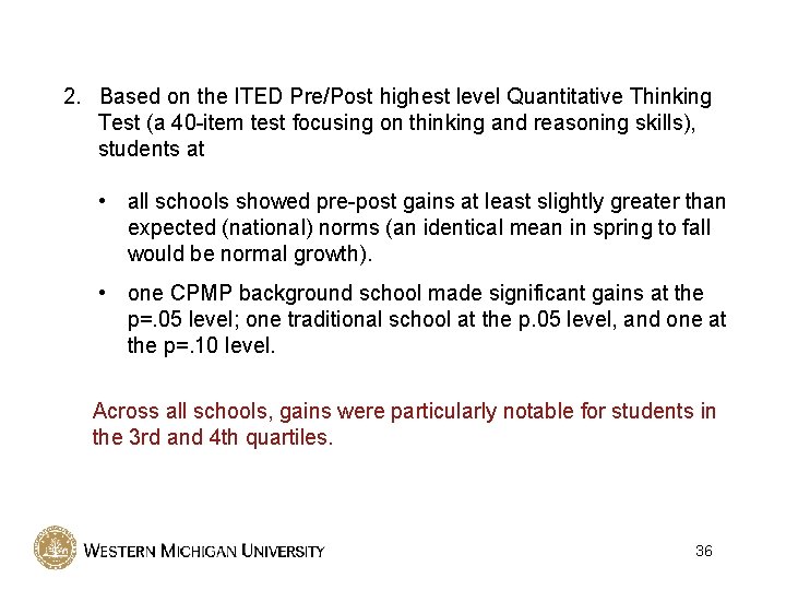 2. Based on the ITED Pre/Post highest level Quantitative Thinking Test (a 40 -item