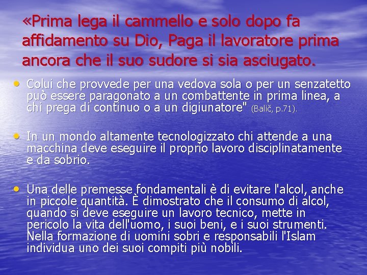  «Prima lega il cammello e solo dopo fa affidamento su Dio, Paga il