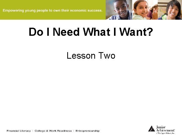 Do I Need What I Want? Lesson Two 